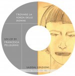 CD AUDIO -TROVARE LA FORZA DELLE DONNE